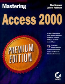 Mastering Access 2000 Premium Edition - Alan Simpson