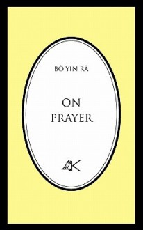 On Prayer - Bô Yin Râ, B. Yin R., Eric Strauss