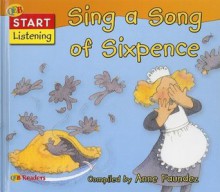 Sing a Song of Sixpence - Anne Faundez