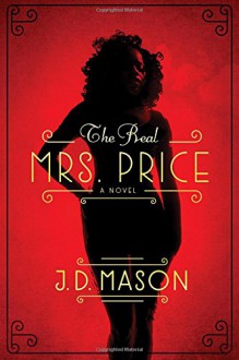 The Real Mrs. Price - J.D. Mason