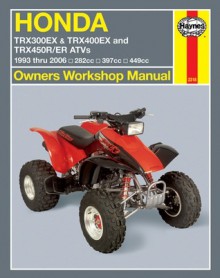 Honda TRX300EX & TRX400EX and TRX405R/ER ATVs: 1993 thru 2006 282cc, 397cc, 449cc - Mike Stubblefield, Ken Freund