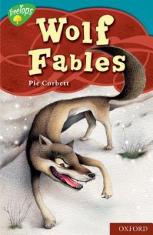 Wolf Fables: Three Fables, Originally from Ancient Greece - Pie Corbett