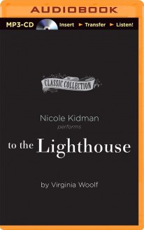 To the Lighthouse - Nicole Kidman, Virginia Woolf