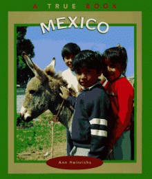 Mexico (True Books: Countries) - Ann Heinrichs