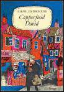 Copperfield Dávid: Gyermekévek, Ifjúság - Charles Dickens, Géza Ottlik, Károly Reich