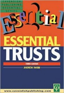 Essential Trusts, 3rd Edition (Essential Series) - Iwobi, Andrew Iwobi