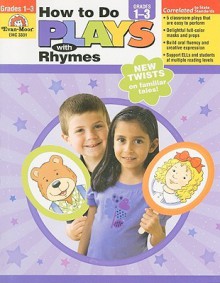 How to Do Plays with Rhymes, Grades 1-3 - De Gibbs, Camille Liscinsky, Leslie Tryon