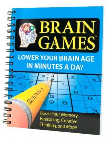 Brain Games #1: Lower Your Brain Age in Minutes a Day (Brain Games (Numbered)) - Editors of Publications International