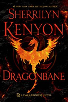 Dragonbane (Dark-Hunter Novels) - Sherrilyn Kenyon