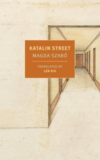 Katalin Street - Magda Szabó