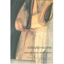 Memoir from a Swiss Prison - Ignazio Silone, Stanislao G. Pugliese