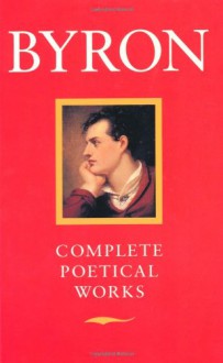 Poetical Works - George Gordon Byron