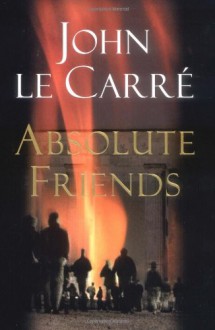 Absolute Friends - John le Carré