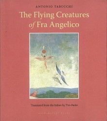 The Flying Creatures of Fra Angelico - Antonio Tabucchi