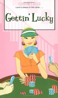 Gettin' Lucky (Simon Romantic Comedies) - Micol Ostow