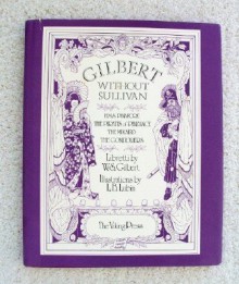 Gilbert Without Sullivan - Leonard B. Lubin