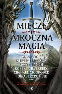 Miecze i mroczna magia - Jonathan Strahan, Lou Anders, Tomasz Hornowski, Ewa Hornowska