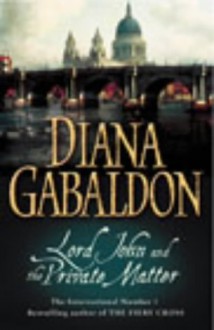 Lord John and the Private Matter - Diana Gabaldon