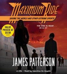 Saving the World and Other Extreme Sports: A Maximum Ride Novel (Audio) - James Patterson, Valentina De Angelis