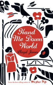 Hand Me Down World - Lloyd Jones