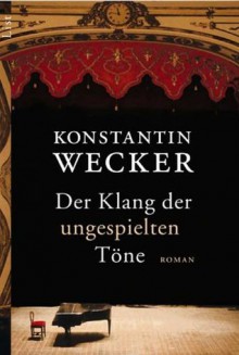 Der Klang der ungespielten Töne - Konstantin Wecker