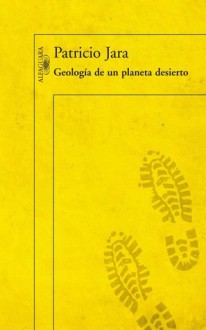 Geología de un planeta desierto - Patricio Jara