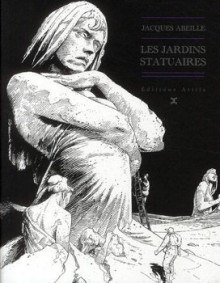 Les jardins statuaires - Jacques Abeille