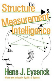 The Structure and Measurement of Intelligence - Hans Jürgen Eysenck, David W. Fulker, Sybil B.G. Eysenck