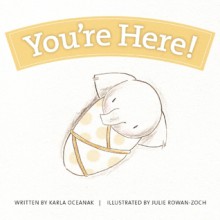 You're Here! - Karla Oceanak, Julie Rowan-Zoch