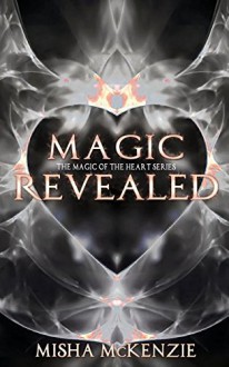 Magic Revealed - Misha McKenzie