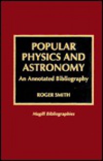 Popular Physics and Astronomy - Roger Smith