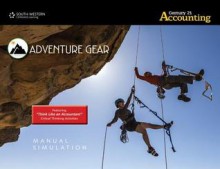 Adventure Gear Manual Simulation for Gilbertson/Lehman/Passalacqua's Century 21 Accounting: Advanced - Claudia B. Gilbertson