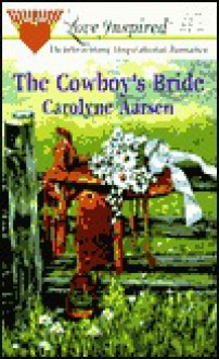 The Cowboy's Bride - Carolyne Aarsen