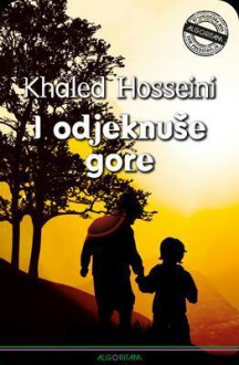 I odjeknuše gore - Khaled Hosseini, Marko Kovačić