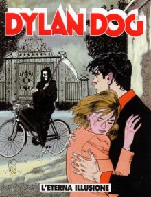 Dylan Dog n. 193: L'eterna illusione - Tiziano Sclavi, Paquale Ruju, Corrado Roi, Angelo Stano