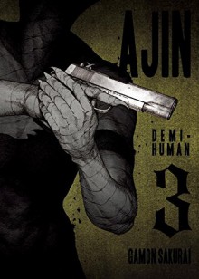 Ajin, Volume 3 (Demi-Human) - Gamon Sakurai