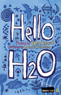 Hello H2O - John K. Agard, Satoshi Kitamura