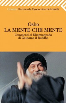 La mente che mente - Osho, Swami Anand Videha