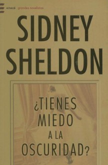 ¿Tienes miedo a la oscuridad? - Sidney Sheldon, Julio Sierra