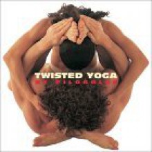 Twisted Yoga - Pilobolus Dance Theatre, Inc Philobolus, Pilobolus Dance Theatre