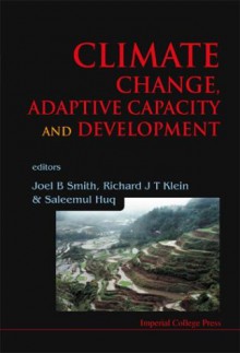 Climate Change, Adaptive Capacity and Development - Joel B. Smith