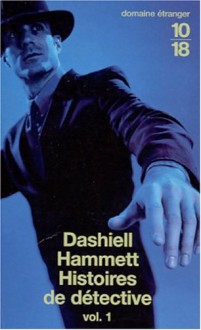 Histoires de détective, tome 1 - Dashiell Hammett