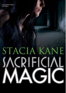 Sacrificial Magic (Chess Putnam 'Downside Ghosts' series, Book 4) - Stacia Kane, Bahni Turpin