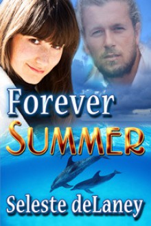 Forever Summer - Seleste deLaney