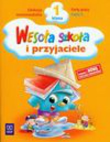 Wesoła szkoła i przyjaciele 1 Karty pracy Część 5 - Stanisława Łukasik, Petkowicz Helena