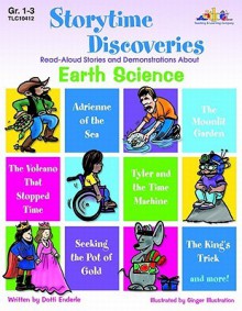 Storytime Discoveries: Earth Science: Read-Aloud Stories and Demonstrations - Dotti Enderle