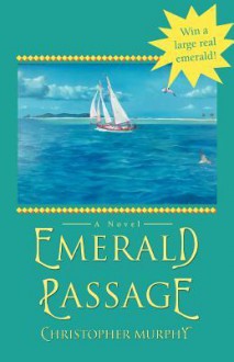 Emerald Passage - Christopher Murphy