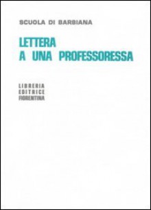 Lettera a una professoressa - Lorenzo Milani