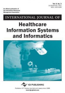 International Journal of Healthcare Information Systems and Informatics (Vol. 6, No. 3) - Joseph Tan