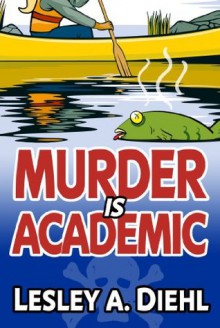 Murder Is Academic - Lesley A. Diehl